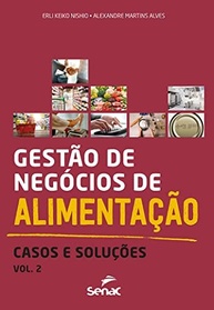 Gestão de Negócios de Alimentação Vol. 2: Domine seu Restaurante com Casos e Soluções - imagem 2