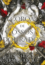 A Coroa de Ossos Dourados: O 3º Volume da Série Sangue e Cinzas - Eletrizante e Cheio de Revelações! - imagem 1