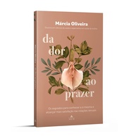 Da Dor ao Prazer: Desvende Seus Segredos Sexuais e Alcance o Orgasmo - imagem 1
