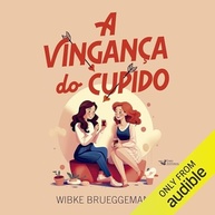 A Vingança do Cupido: Uma História de Amor, Amizade e Surpresas - imagem 2