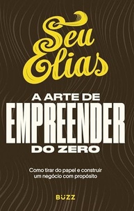 A Arte de Empreender do Zero: Construa um Negócio com Propósito e Cresça - imagem 2