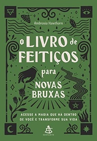 O Livro de Feitiços para Novas Bruxas: Desperte a Magia Interior e Transforme Sua Vida - imagem 2