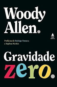 Gravidade Zero: Humor Afiado e Absurdo de Woody Allen - imagem 2