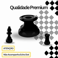 Suporte Peão de Xadrez para Echo Dot 4ª e 5ª Geração: Estilo e Funcionalidade - imagem 4