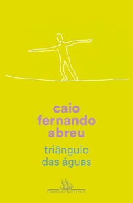 Triângulo das Águas: Edição Especial do Clássico de Caio Fernando Abreu - imagem 1