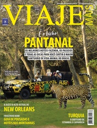 Revista Viaje Mais Edição 252: Descubra o Pantanal, New Orleans e a Turquia! - imagem 1