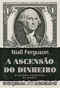A Ascensão do Dinheiro: Desvende a História Financeira do Mundo - 3ª Edição - imagem 2