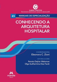 Arquitetura Hospitalar: Guia Essencial V.23 - Edição Einstein - imagem 1