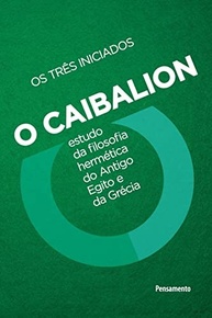 O Caibalion: A Essência da Filosofia Hermética Revelada | Edição Renovada - imagem 2