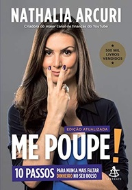 Me Poupe! Edição Atualizada: 10 Passos Para Nunca Mais Faltar Dinheiro - imagem 2