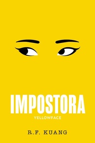 Impostora: Yellowface - Thriller Ácido sobre Mercado Editorial e Apropriação Cultural - imagem 1