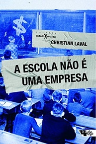 A Escola Não é uma Empresa: Crise Neoliberal e Educação - imagem 2