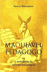 Maquiavel Pedagogo: A Verdade Oculta por Trás da Revolução Educacional - imagem 1