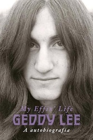 Geddy Lee: My Effin' Life - A Autobiografia Oficial do Ícone do Rush - imagem 2