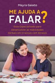 Me Ajuda a Falar?: Guia Essencial para Desenvolver a Fala em Crianças - imagem 1