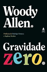 Gravidade Zero: A Inteligência Afiada de Woody Allen em Textos Hilários - imagem 2