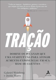 Tração: Domine 19 Canais para Crescimento Exponencial de Clientes em Startups - imagem 1