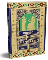 Código de Hamurabi, Leis de Manu e Doze Tábuas: Origens do Direito em Edição Especial - imagem 2