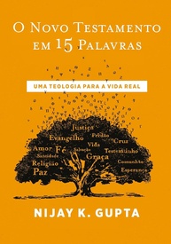 O Novo Testamento em 15 Palavras: Teologia Essencial e Prática - imagem 1