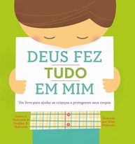 Deus Fez Tudo em Mim: Proteja as Crianças com Sabedoria Divina e Prevenção de Abuso - imagem 1