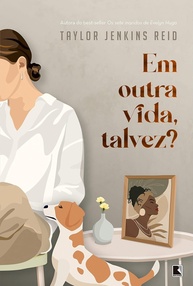 Em Outra Vida, Talvez? | O Romance de Taylor Jenkins Reid com Nova Capa - imagem 1