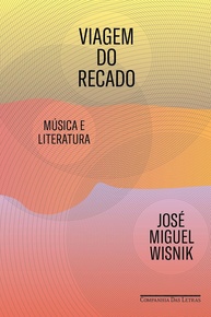 Viagem do Recado: Música e Literatura em Novas Perspectivas Culturais - imagem 1