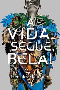 A Vida Segue, Bela!: Transforme Desafios em Superações e Viva com Mais Leveza - imagem 1