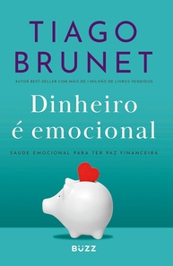 Dinheiro é Emocional: Desbloqueie sua Paz Financeira com Saúde Emocional - imagem 1