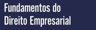 Fundamentos do Direito Empresarial: Guia Completo para Estudantes e Profissionais - imagem 2