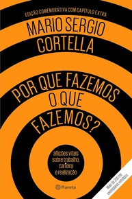 Por Que Fazemos o Que Fazemos? Edição Especial: Encontre Propósito e Motivação com Cortella - imagem 1