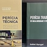 Perícia Técnica: Direito e Engenharia de Segurança do Trabalho na Prática - imagem 3