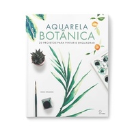 Aquarela Botânica: 20 Projetos Incríveis para Pintar e Enquadrar | Nikki Strange - imagem 2