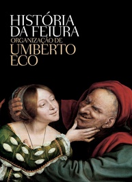 História da Feiura: Um Ensaio Fascinante de Umberto Eco - imagem 1
