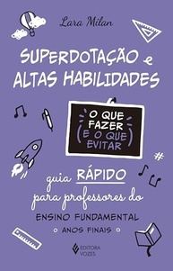 Superdotação e Altas Habilidades: Guia Essencial para Professores do Ensino Fundamental - imagem 2