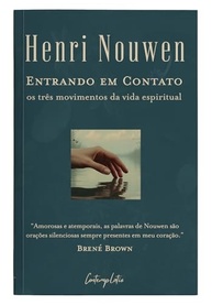 Entrando em Contato: A Jornada Essencial da Vida Espiritual por Henri Nouwen - imagem 2