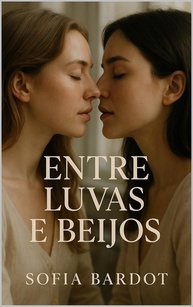 Entre Luvas e Beijos: Romance Intenso Sobre Coragem, Desejo e Verdade Entre Duas Mulheres - imagem 1