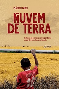 Nuvem de Terra: A Jornada Épica do Primeiro Correspondente Brasileiro no Quênia - imagem 2