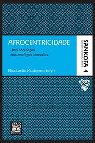 Afrocentricidade: Desvende a Abordagem Epistemológica Inovadora | Sankofa Livro 4 - imagem 2