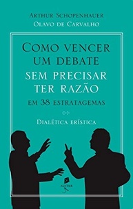 Domine Debates: 38 Estratégias da Dialética Erística para Vencer (Mesmo Sem Ter Razão) - imagem 2