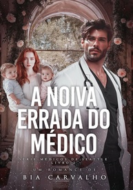 A Noiva Errada do Médico: Um Romance Intenso de Casamento por Contrato e Gravidez Surpresa (Médicos de Seattle Livro 2) - imagem 1