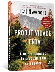 Produtividade Lenta: A Arte de Produzir Mais Sem se Esgotar - imagem 4