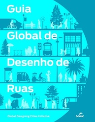 Guia Global de Desenho de Ruas: Transforme o Espaço Urbano - imagem 2