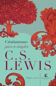 Cristianismo Puro e Simples: O Clássico de C.S. Lewis em Edição Especial - imagem 1