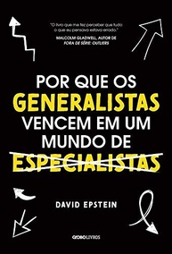 Por Que Generalistas Vencem: Desbloqueie Seu Potencial em um Mundo de Especialistas - imagem 2