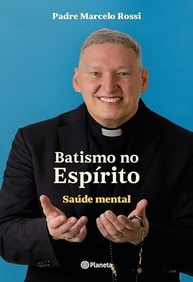 Batismo no Espírito Santo: Encontre Paz e Saúde Mental com Padre Marcelo Rossi - imagem 2