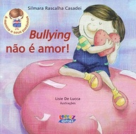 Bullying Não é Amor: Um Guia Essencial para Combater o Assédio Escolar - imagem 2