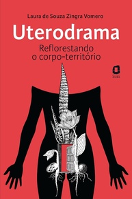 Uterodrama: Reflorestando o Corpo-Território - Um Guia Essencial - imagem 1