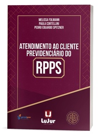Atendimento ao Cliente Previdenciário do RPPS: Guia Essencial para Servidores Públicos - imagem 3