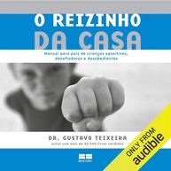 O Reizinho da Casa: Guia Essencial para Lidar com Crianças Opositivas - imagem 1