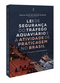 Lei de Segurança do Tráfego Aquaviário e Praticagem no Brasil: Guia Essencial - 1ª Ed 2025 - imagem 3